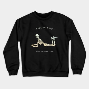 We Shall See Crewneck Sweatshirt